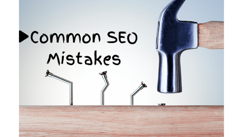 Common SEO Mistakes and Their Solution