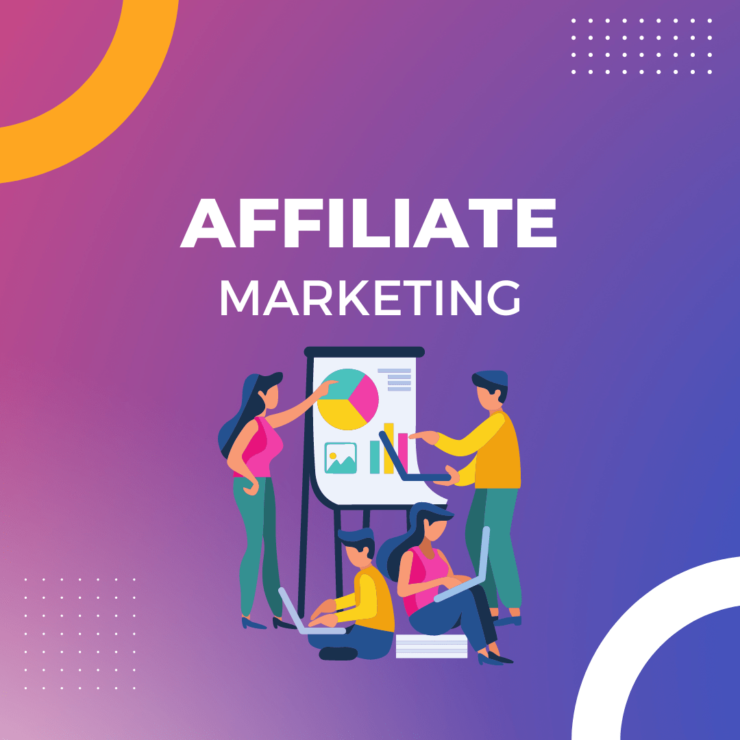 Affiliate Marketing: A comprehensive guide