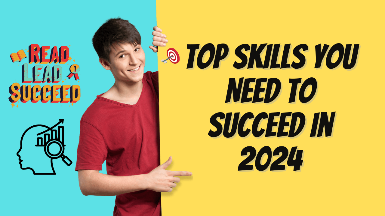 Top Skills You Need to Succeed in 2024